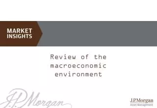 Review of the macroeconomic environment