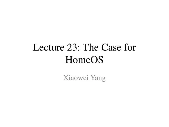 lecture 23 the case for homeos