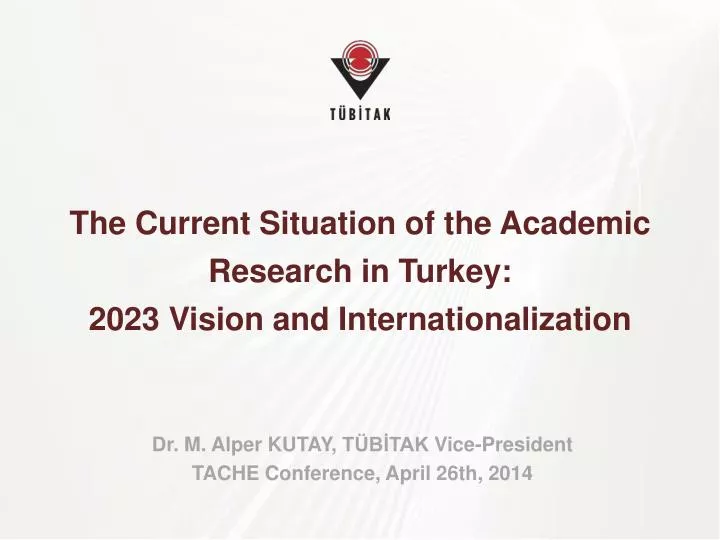 the current situation of the academic research in turkey 2023 vision and internationalization