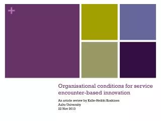 Organisational conditions for service encounter-based innovation