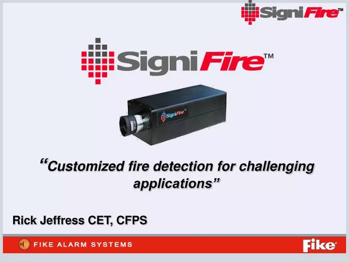 customized fire detection for challenging applications