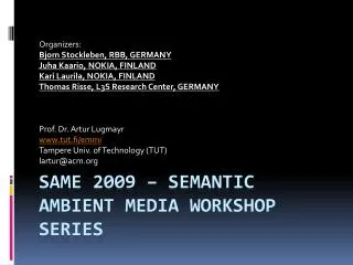 SAME 2009 – Semantic Ambient Media Workshop Series