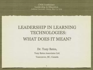 CNIE Conference Leadership in Education Carleton University, Ottawa, May 1-3, 2013