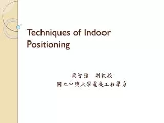 Techniques of Indoor Positioning