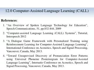 12.0 Computer-Assisted Language Learning (CALL )