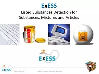 E x ESS Listed Substances Detection for Substances, Mixtures and Articles