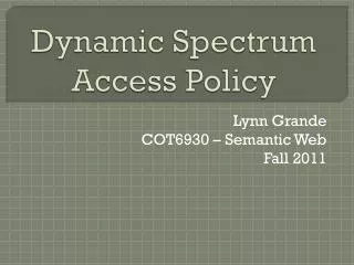 Dynamic Spectrum Access Policy