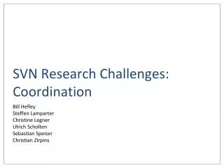SVN Research Challenges: Coordination