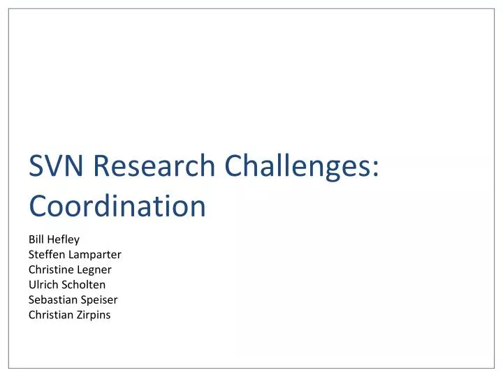 svn research challenges coordination
