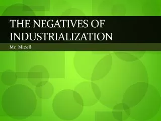 The Negatives of Industrialization