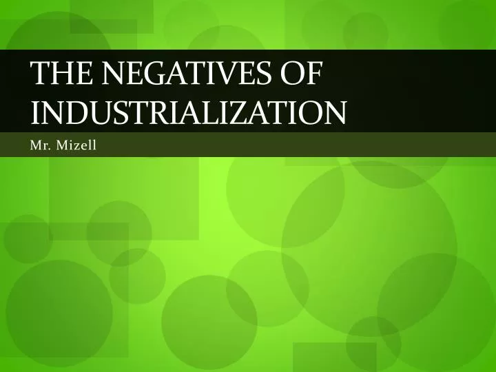 the negatives of industrialization