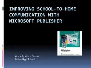 Improving School-to-Home Communication with Microsoft Publisher