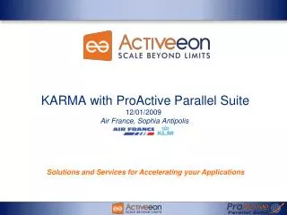 KARMA with ProActive Parallel Suite 12/01/2009 Air France, Sophia Antipolis