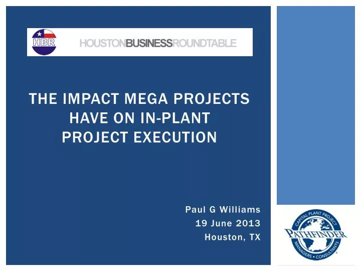 the impact mega projects have on in plant project execution