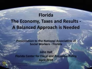 Florida The Economy, Taxes and Results - A Balanced Approach is Needed