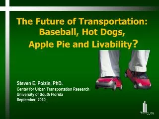 The Future of Transportation: Baseball, Hot Dogs, Apple Pie and Livability ?
