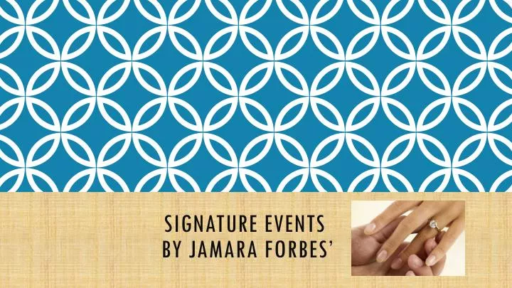 signature events by jamara forbes
