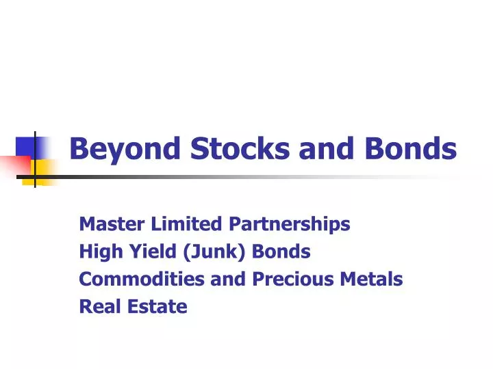 beyond stocks and bonds