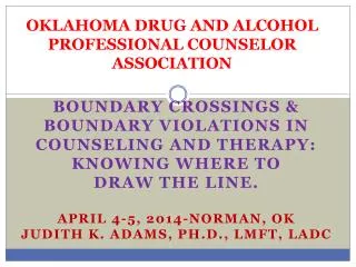 OKLAHOMA DRUG AND ALCOHOL PROFESSIONAL COUNSELOR ASSOCIATION