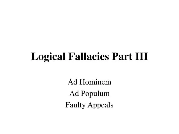logical fallacies part iii