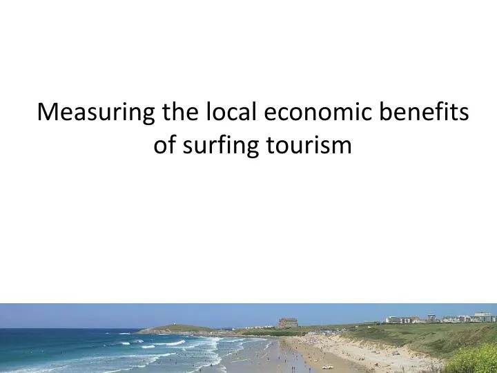 measuring the local economic benefits of surfing tourism