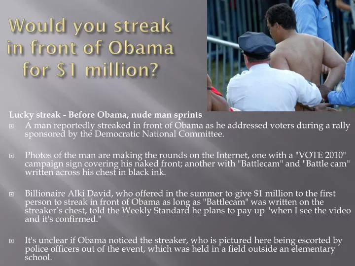 would you streak in front of obama for 1 million