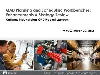 QAD Planning and Scheduling Workbenches: Enhancements &amp; Strategy Review