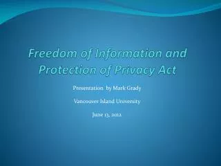 Freedom of Information and Protection of Privacy Act