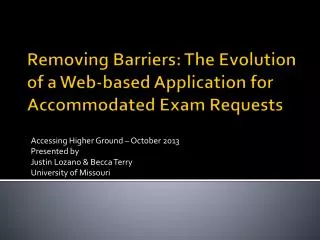 Removing Barriers: The Evolution of a Web-based Application for Accommodated Exam Requests