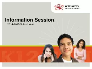 Information Session 2014-2015 School Year