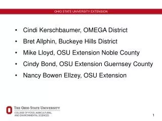 Cindi Kerschbaumer, OMEGA District Bret Allphin, Buckeye Hills District Mike Lloyd, OSU Extension Noble County Cindy Bo