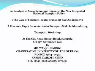 An Analysis of Socio-Economic Impact of the New Integrated National Transport Policy : The Case of Fourteen- seater Tra