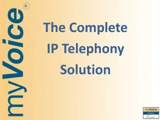 The Complete IP Telephony Solution