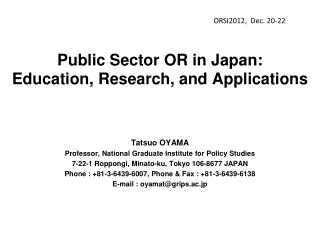 Public Sector OR in Japan: Education , Research, and Applications
