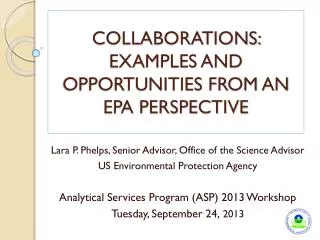 COLLABORATIONS: EXAMPLES AND OPPORTUNITIES FROM AN EPA PERSPECTIVE