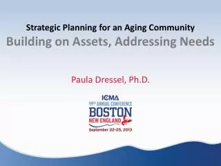 Strategic Planning for an Aging Community Building on Assets, Addressing Needs