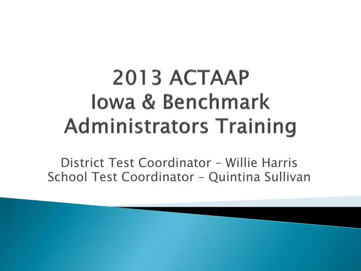 2013 actaap iowa benchmark administrators training