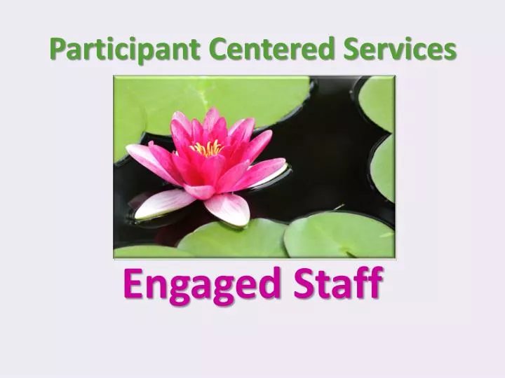 participant centered services