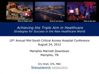 Achieving the Triple Aim in Healthcare Strategies for Success in the New Healthcare World