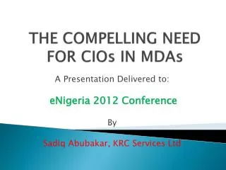 THE COMPELLING NEED FOR CIOs IN MDAs