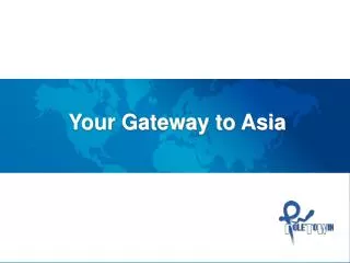 Your Gateway to Asia