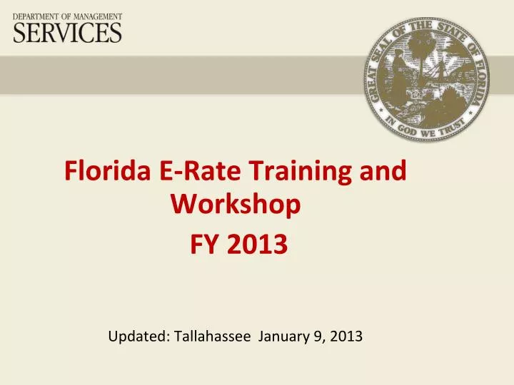 florida e rate training and workshop fy 2013 updated tallahassee january 9 2013