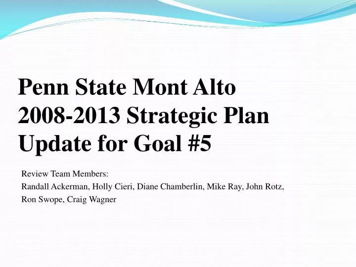 penn state mont alto 2008 2013 strategic plan update for goal 5