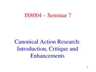 Canonical Action Research: Introduction, Critique and Enhancements