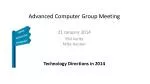 Advanced Computer Group Meeting
