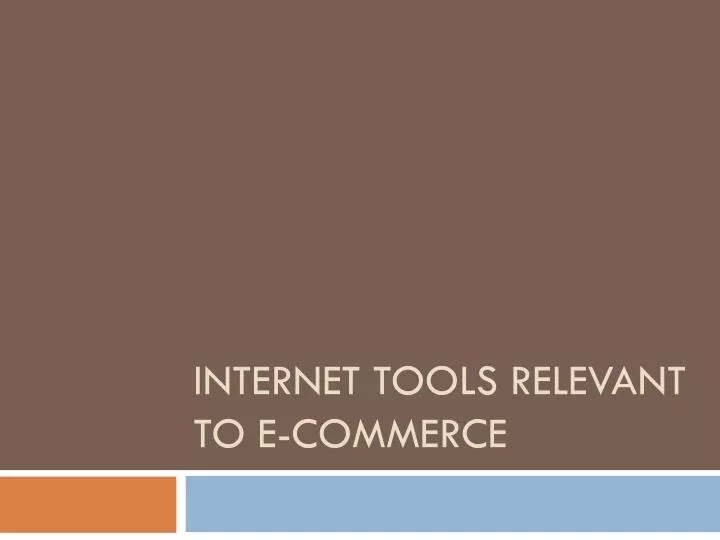 internet tools relevant to e commerce