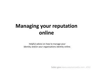 Managing your reputation online