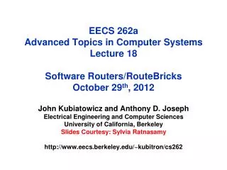 EECS 262a Advanced Topics in Computer Systems Lecture 18 Software Routers/ RouteBricks October 29 th , 2012