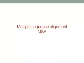 Multiple sequence alignment MSA