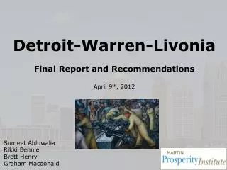 Detroit-Warren-Livonia Final Report and Recommendations April 9 th , 2012